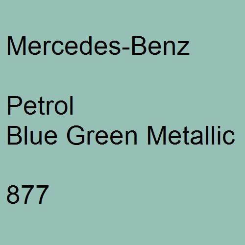 Mercedes-Benz, Petrol Blue Green Metallic, 877.